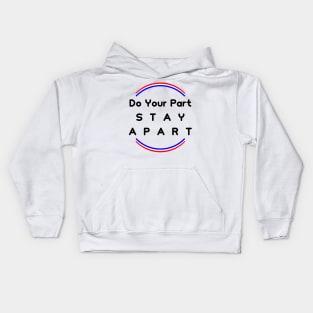 Do Your Part , Stay Apart (support France) Kids Hoodie